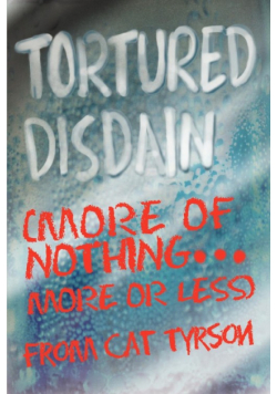 Tortured Disdain
