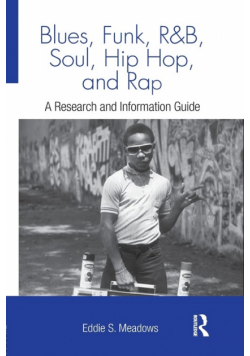 Blues, Funk, Rhythm and Blues, Soul, Hip Hop, and Rap
