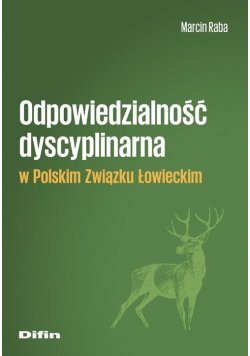 Odpowiedzialność dyscyplinarna w Polskim Związku Łowieckim
