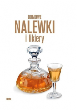 Domowe nalewki i likiery