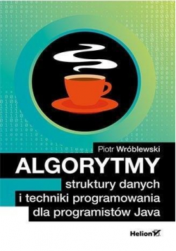 Algorytmy struktury danych i techniki programowania dla programistów Java