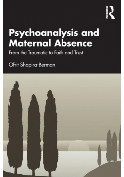 Psychoanalysis and Maternal Absence