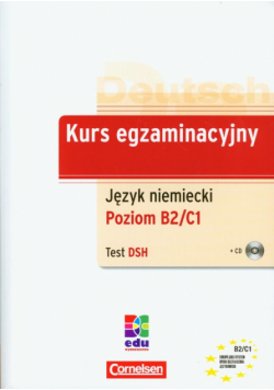 I. - Kurs egzaminacyjny: Język niemiecki Poziom B2/C1 Test DSH + 2CD