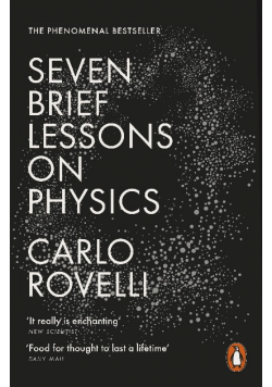 Seven Brief Lessons on Physics