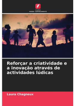 Reforçar a criatividade e a inovação através de actividades lúdicas