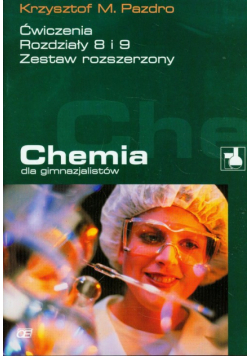 Chemia dla gimnazjalistów ćwiczenia rozdziały 8 i 9
