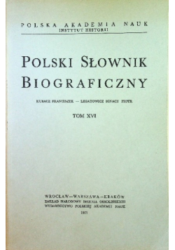 Polski słownik biograficzny Tom XVI