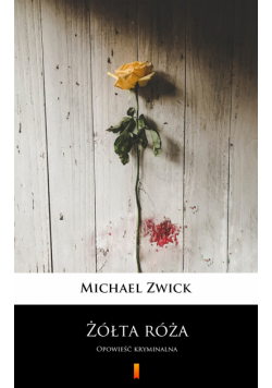 Żółta róża. Opowieść kryminalna