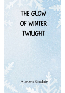 The Glow of Winter Twilight