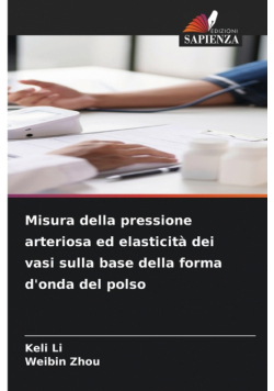 Misura della pressione arteriosa ed elasticità dei vasi sulla base della forma d'onda del polso