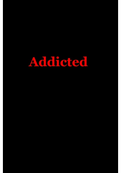 Addicted
