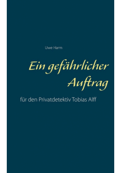 Ein gefährlicher Auftrag