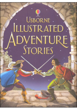 Usborne Illustrated Adventure Stories