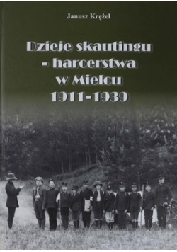 Dzieje skautingu harcerstwa w Mielcu  1911  1939