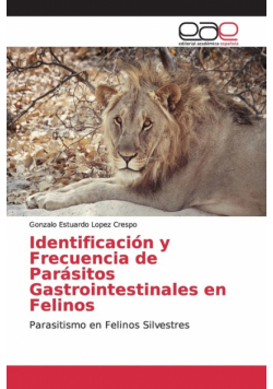 Identificación y Frecuencia de Parásitos Gastrointestinales en Felinos