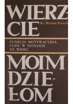 Wierzcie moim dziełom