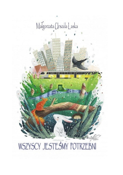 Wszyscy jesteśmy potrzebni
