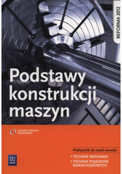 Podstawy konstrukcji maszyn Podręcznik do nauki zawodu technik mechanik technik pojazdów samochodowych