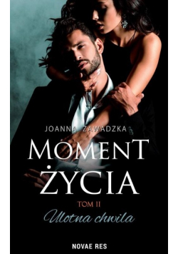 Moment życia Tom II  Ulotna chwila
