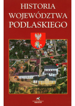 Historia Województwa Podlaskiego