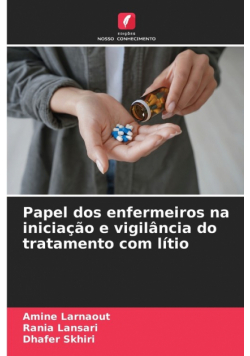 Papel dos enfermeiros na iniciação e vigilância do tratamento com lítio