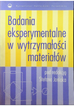Badania eksperymentalne w wytrzymałości  materiałów