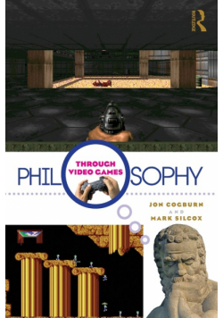 Philosophy Through Video Games