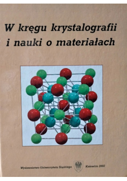 W kręgu krystalografii i nauki o materiałach