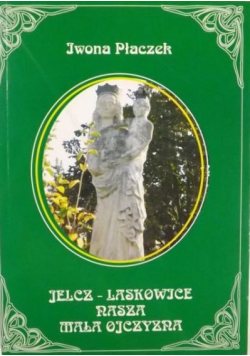 Jelcz Laskowice  nasza mała ojczyzna