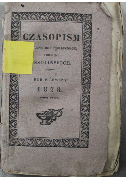 Czasopism księgozbioru publicznego imienia ossolińskich rok pierwszy 1828 r