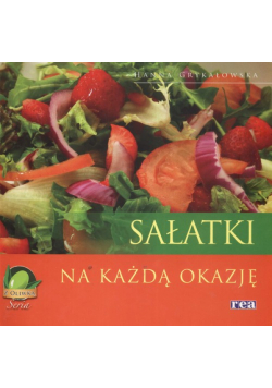 Sałatki na każdą okazję