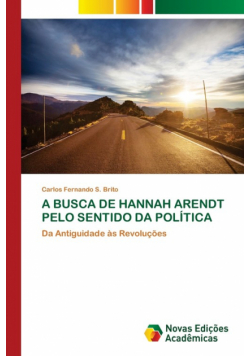 A Busca De Hannah Arendt Pelo Sentido Da Política