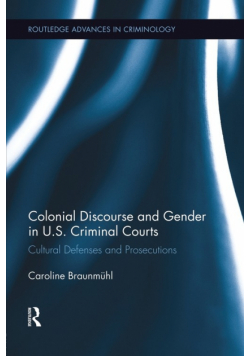 Colonial Discourse and Gender in U.S. Criminal Courts