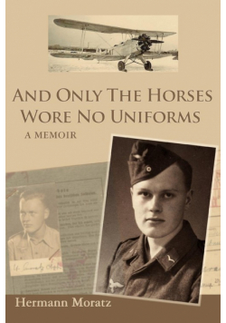 And Only The Horses Wore No Uniforms