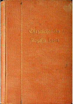 Chrześcijańska filozofia życia Tom II 1924 r