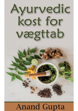Ayurvedic kost for vægttab