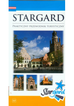 Stargard Praktyczny przewodnik turystyczny
