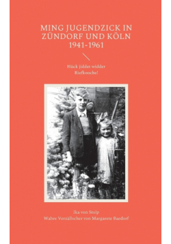 Ming Jugendzick in Zündorf und Köln 1941-1961