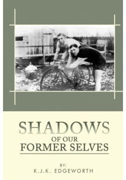 Shadows of Our Former Selves