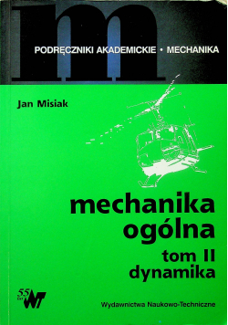 Mechanika ogólna Tom II dynamika