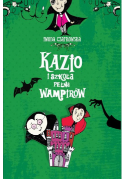 Kazio i szkoła pełna wampirów