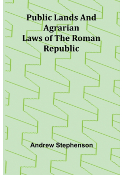 Public Lands and Agrarian Laws of the Roman Republic