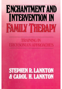 Enchantment and Intervention in Family Therapy