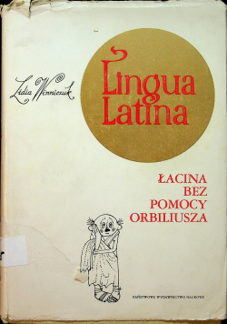 Lingua Latina Łacina bez pomocy Orbiliusza