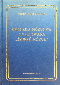 Talar śpiączka mózgowa a tak zwana śmierć mózgu