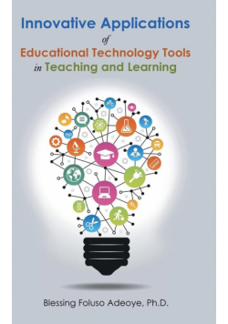 Innovative Applications of Educational Technology Tools in Teaching and Learning