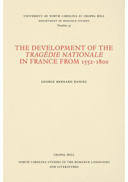 The Development of the Tragédie Nationale in France from 1552-1800