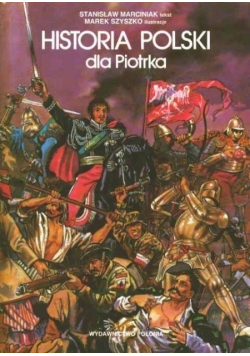 Historia Polski dla Piotrka