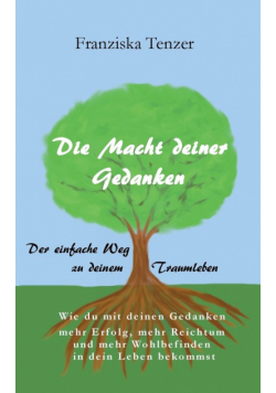 Die Macht deiner Gedanken