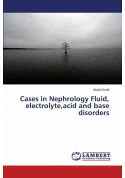 Cases in Nephrology Fluid, electrolyte,acid and base disorders